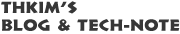 THKIM'S TECH-NOTE